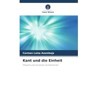 Kant und die Einheit: Physisch und moralisch: konstitutionell