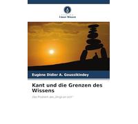 Kant und die Grenzen des Wissens: Das Problem des "Dings an sich"