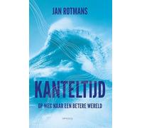 Kanteltijd: Op weg naar een betere wereld