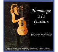Kanthou, Eugenia - Hommage A La Guitare/Danza Del Molinero/&