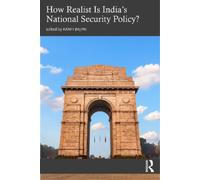 Kanti Bajpai How Realist Is India’s National Security Policy? (Tascabile)