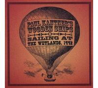 Kantner, Paul Wooden Ships - Sailing At Wetlands