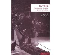 Kantor. Protagonismo registico e spazio memoriale. Ediz. illustrata