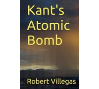 Kant's Atomic Bomb