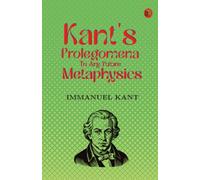 Kant's Prolegomena to Any Future Metaphysics