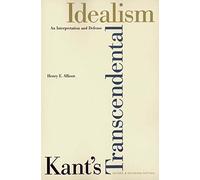 Kant's Transcendental Idealism: An Interpretation and Defense
