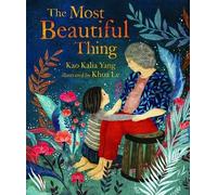 Kao Kalia Yang The Most Beautiful Thing (Copertina rigida)