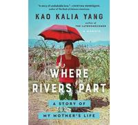Kao Kalia Yang Where Rivers Part (Copertina rigida)