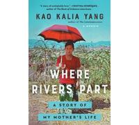Kao Kalia Yang Where Rivers Part (Tascabile)