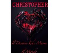 Kaori Moretti CHRISTOPHER il destino che muove il mondo (Tascabile)