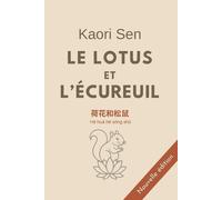 Kaori Sen Le lotus et l'écureuil (Tascabile)