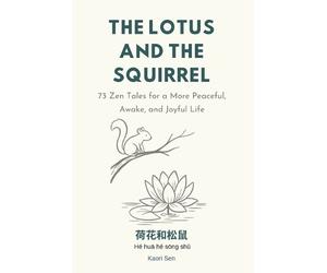 Kaori Sen The Lotus and the Squirrel (Tascabile)