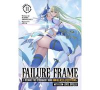 Kaoru Shinozaki Failure Frame: I Became the Strongest and Annihilate (Tascabile)