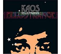 Kaos - Hello Stranger