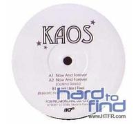 Kaos - Now and Forever/Feel Like...