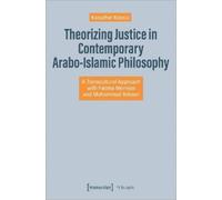 Kaouther Karoui Theorizing Justice in Contemporary Arabo-Islamic Phi (Tascabile)