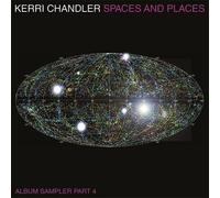 KAOZ THEORY kerri chandler-spaces and places album s