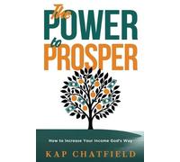 Kap Chatfield Power to Prosper, The (Tascabile)