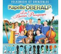 Kapelle Oberalp & Los Barrios Paraguayos - Buenos Dias Argentina