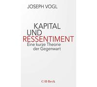 Kapital und Ressentiment: Eine kurze Theorie der Gegenwart: 6505