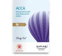 KAPLAN ADVANCED AUDIT AND ASSURANCE STUDY TEXT (Tascabile)