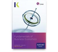 KAPLAN BA1 FUNADMENTALS OF BUSINESS ECONOMICS - STUDY TEXT (Tascabile)