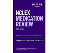 Kaplan Nursing NCLEX Medication Review: 300+ Meds You Need to Know f (Tascabile)