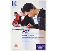 Kaplan Publishi P7 Advanced Audit and Assurance (INT&UK) - Complete (Tascabile)