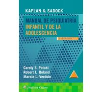 Kaplan & Sadock. Manual de Psiquiatría Infantil Y de la Adolescencia