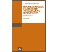Kaplan & Sadock's trattamento farmacologico in psichiatria. Guida pratica
