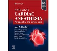 Kaplan's Cardiac Anesthesia – Gestione perioperatoria e terapia intensiva – Elsevier