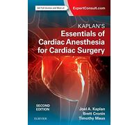 Kaplan's Essentials of Cardiac Anesthesia for Cardiac Surgery – Elsevier