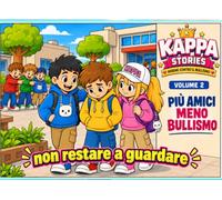 Kappa Stories: Insieme contro il bullismo: Non restare a guardare