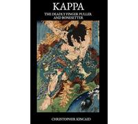 Kappa: The Deadly Finger Puller and Bonesetter