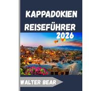 Kappadokien Reiseführer 2026