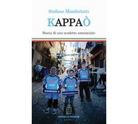 Kappaò. Storia di uno scudetto annunciato