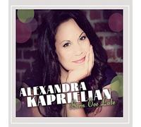 Kaprielian, Alexandra - Born Too Late