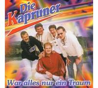 Kapruner,die - War Alles Nur Ein Traum