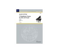 Kapustin: 7 Polyphonic Pieces for the Left Hand, Op. 87 for Piano So (Tascabile)