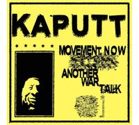 Kaputt Movement Now/Another War Talk (Vinyl LP) 7" Single Coloured Vinyl
