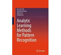Kar-Ann Toh Huiping Zhuang Si Analytic Learning Methods for (Copertina rigida)