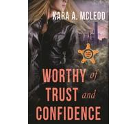 Kara A McLeod Worthy of Trust and Confidence (Tascabile) Agent O'Connor Novel