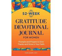Kara Adams 52-Week Gratitude Devotional Journal for Women (Tascabile)