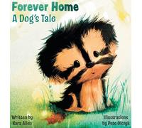 Kara Allen Forever Home A Dog's Tale (Copertina rigida)