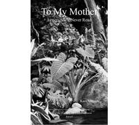 Kara Almonte To My Mother Letters She'll Never Read (Tascabile)