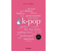 Kara Atkin K-Pop. 100 Seiten: Eine kurze Einführung in das globale P (Tascabile)