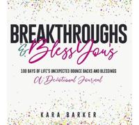 Kara Barker Breakthroughs and Bless You's (Tascabile)