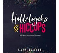 Kara Barker Hallelujahs and Hiccups (Tascabile)