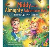 Kara Blumfeldt Middy and Her Almighty Adventure Belt (Tascabile)