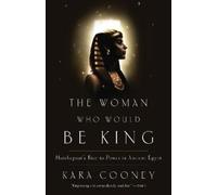 Kara Cooney The Woman Who Would Be King (Tascabile)